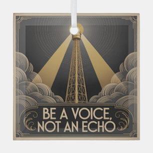 Sei eine Stimme, kein Echo Ornament Aus Glas