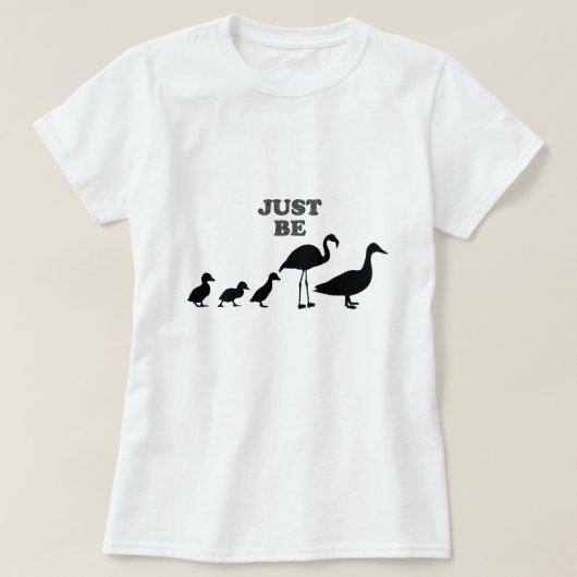 Sei einfach du selbst Ducks Flamingo Silhouette Sh T-Shirt (Design vorne)