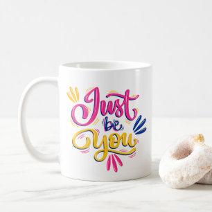 Sei einfach du selbst - Farbige Motivations-Tasse  Kaffeetasse