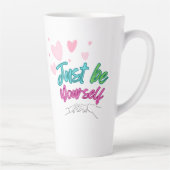 "Sei einfach du selbst Tasse" - ideal als Geschenk Milchtasse (Rechts)