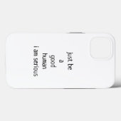 Sei einfach ein guter Mensch Case-Mate iPhone Hülle (Rückseite (Horizontal))