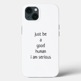 Sei einfach ein guter Mensch Case-Mate iPhone Hülle