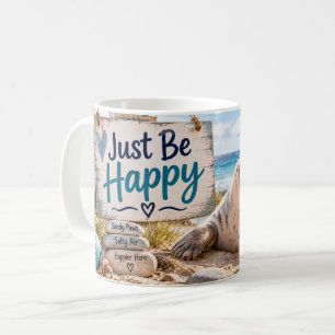 Sei einfach glücklich Siegelstrand von Seal Beach Kaffeetasse