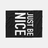 Sei einfach nett - Motivierend Angebot verbessern Fleecedecke (Vorderseite (Horizontal))