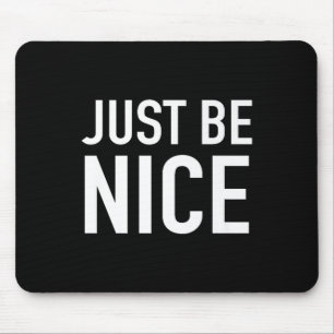 Sei einfach nett - Motivierend Angebot verbessern Mousepad