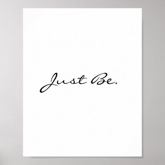 Sei einfach nur minimale moderne Typografie Poster (Vorne)