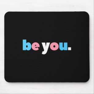 Sei es du Transgender-Stolz, Lgbtq-Trans-Flag, LGB Mousepad