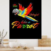 Sei farbig wie ein Papagei Poster (Küche)