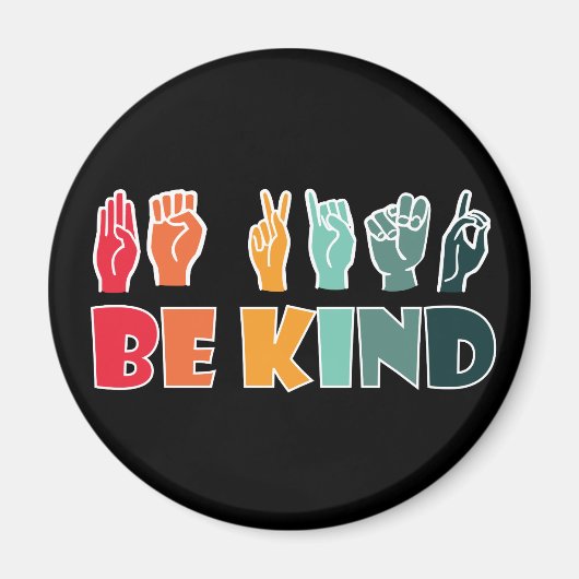 Sei freundlich ASL American Sign Language Magnet (Vorne)