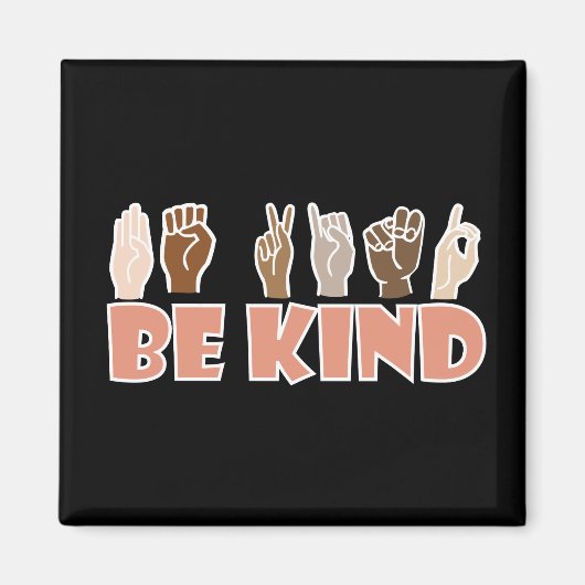 Sei freundlich ASL American Sign Language Magnet (Vorne)