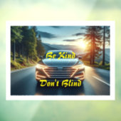 Sei freundlich, Blind nicht - Autoaufkleber / Klam Fensteraufkleber (Blatt 3)