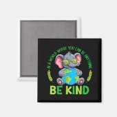 Sei freundlich Elefant Erdentag Planet Welt Freund Magnet (Vorderseite/Rückseite)