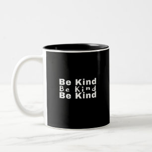Sei freundlich-freundlich-inspirierend-positiv-Nie Zweifarbige Tasse
