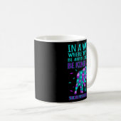Sei freundlich, glückliche Präventionsbewusstseins Kaffeetasse (VorderseiteRechts)