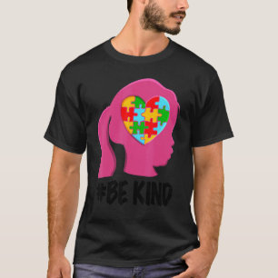 Sei Freundlich Mädchen Autismus Kinder Autismus- T-Shirt