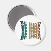 Sei freundlich magnet (Vorderseite/Rückseite)