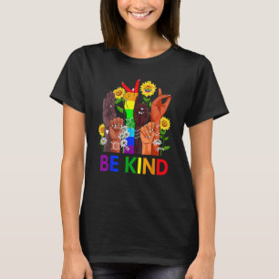 Sei freundlich Regenbogen Gebärdensprache LGBT Sto T-Shirt