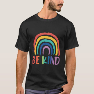 Sei Freundlich Regenbogen Wähle Freundlichkeit T-Shirt
