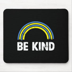 Sei freundlich Regenbogen-Welt Down-Syndrom-Aufmer Mousepad