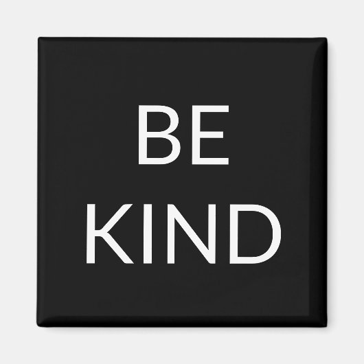 Sei freundlich, schwarz und weiß minimalistischer  magnet (Vorne)