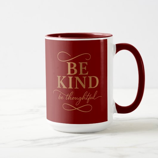 Sei freundlich Sei rücksichtsvoll Tasse (Rechts)