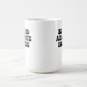Sei freundlich, setze dich ein, integriere kaffeetasse (Mittel)