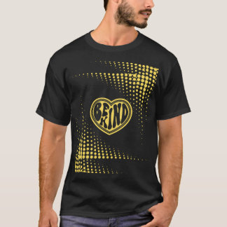 Sei freundlich T-Shirt