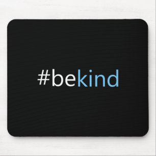 Sei freundlich - Wähle Freundlichkeit Antimobbing- Mousepad