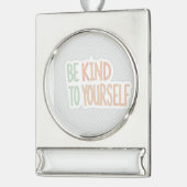 Sei freundlich zu dir selbst Banner-Ornament - Men Silber (Links)