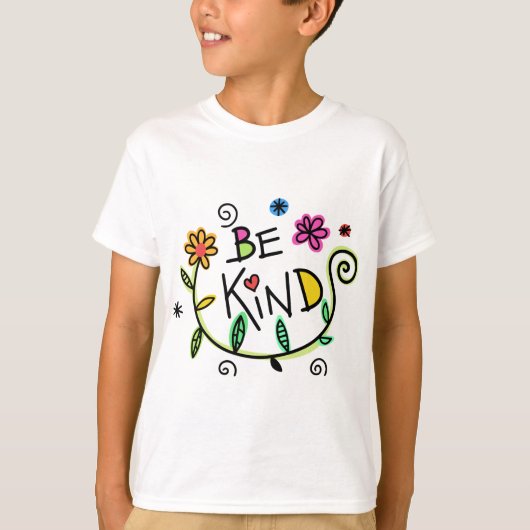 Sei freundlicher doodle whimsissiger Text T-Shirt (Vorderseite)