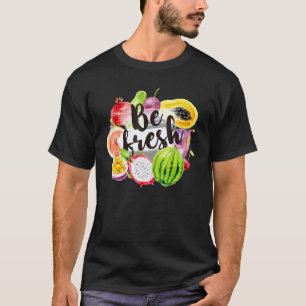 Sei frisch vegan Obst cool vegetarischer Bauernmar T-Shirt