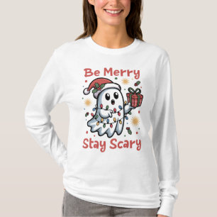 Sei froh, Beängstigendes WeihnachtsHalloween Bleib T-Shirt