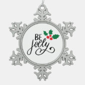 Sei fröhlich schneeflocken Zinn-Ornament (Vorderseite)