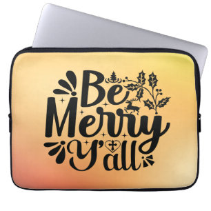 Sei fröhlich Y'all-15032 Laptopschutzhülle