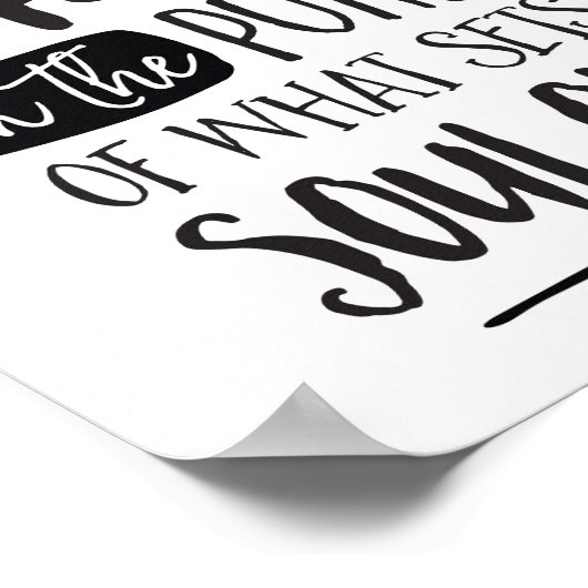 Sei furchtlos im Streben danach, was dein Soul Set Poster (Ecke)