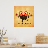 Sei furchtlos mit Owl Poster (Küche)