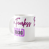 Sei furchtlos, sei mutig: Empowerment-Tasse Kaffeetasse (Vorderseite Links)