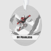 Sei furchtlos - Snowboarder Ornament (Vorderseite)