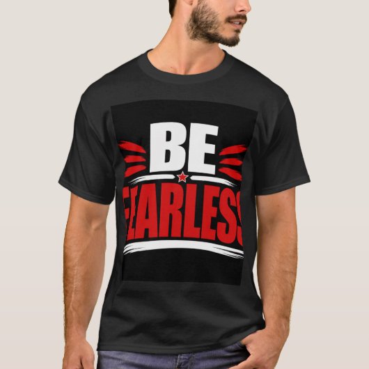 Sei Furchtlos T-Shirt (Vorderseite)