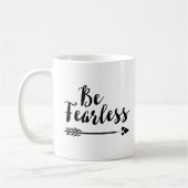 Sei furchtlos - Typografie inspirierender Redewend Kaffeetasse (Links)