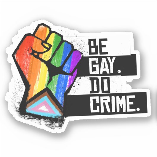 Sei Gay Do Crime Aufkleber (Vorderseite)