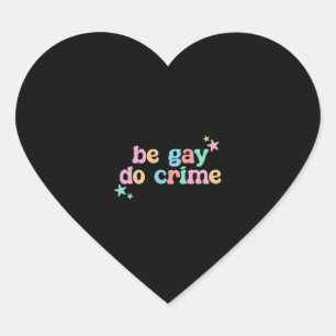 Sei Gay Do Crime LGBT Funny Retro Herz-Aufkleber