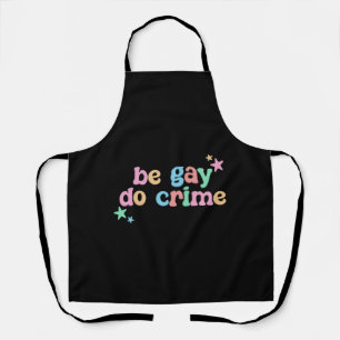 Sei Gay Do Crime LGBT Funny Retro Schürze