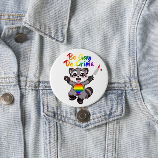 Sei Gay Do Crime LGBTQ+ Pride Raccoon Button (Beispiel)