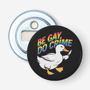 Sei Gay, Mach Verbrechen Lustige Gans Regenbogen S Flaschenöffner