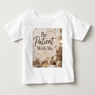 Sei geduldig mit mir  baby t-shirt