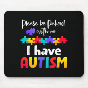 Sei geduldig mit mir, ich habe Autismus-Rätsel aut Mousepad