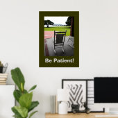 Sei geduldig! poster (Heimbüro)