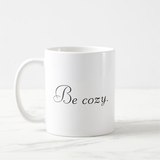 Sei gemütlich Tasse (Links)