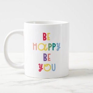 Sei glücklich, dass du bist Jumbo-Tasse
